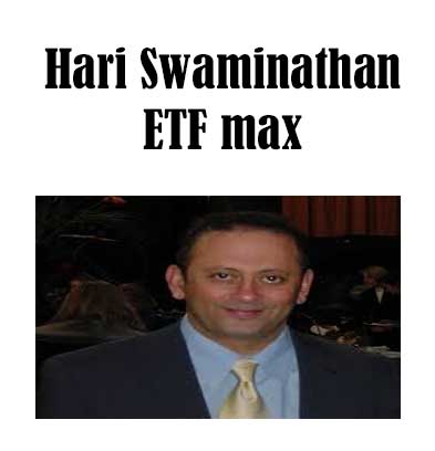 Hari Swaminathan - ETF max