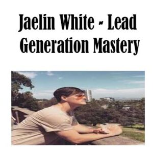 Jaelin White - Lead Generation Mastery, Lead Generation Mastery download. And,Lead Generation Mastery 2.0 Free. Then, Lead Generation Mastery groupbuy. Lead Generation Mastery review, Jaelin White Author