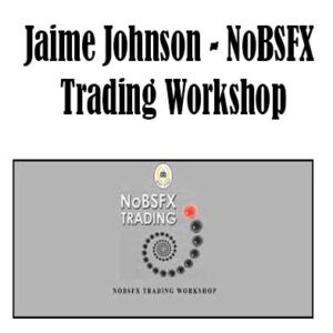 Jaime Johnson - NoBSFX Trading Workshop, NoBSFX Trading Workshop download. And, NoBSFX Trading Workshop Free. Then, NoBSFX Trading Workshop groupbuy. NoBSFX Trading Workshop review, Jaime Johnson Author