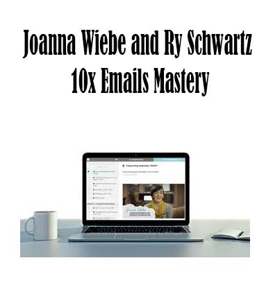 Joanna Wiebe and Ry Schwartz - 10x Emails Mastery, 10x Emails Mastery download. And, 10x Emails Mastery Free. Then, 10x Emails Mastery groupbuy. 10x Emails Mastery review, Joanna Wiebe and Ry Schwartz Author