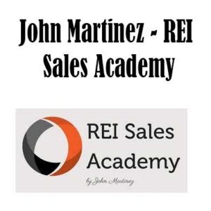 John Martinez - REI Sales Academy, REI Sales Academy download. And, REI Sales Academy Free. Then, REI Sales Academy groupbuy. REI Sales Academy review, John Martinez Author