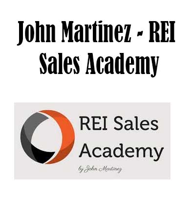 John Martinez - REI Sales Academy, REI Sales Academy download. And, REI Sales Academy Free. Then, REI Sales Academy groupbuy. REI Sales Academy review, John Martinez Author