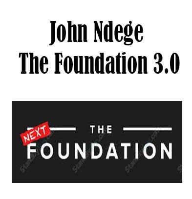 John Ndege - The Foundation 3.0, The Foundation 3.0 download. And, The Foundation 3.0 Free. Then, The Foundation 3.0 groupbuy. The Foundation 3.0 review, John Ndege Author