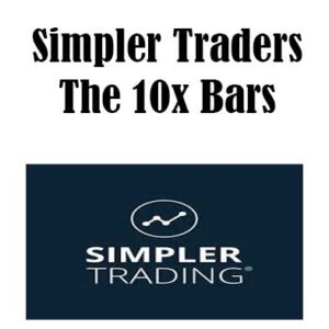 Simpler Trading - The 10x Bars, The 10x Bars download. And, The 10x Bars Free. Then, The 10x Bars groupbuy. The 10x Bars review, Simpler Trading Author