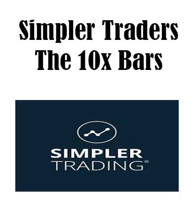 Simpler Trading - The 10x Bars, The 10x Bars download. And, The 10x Bars Free. Then, The 10x Bars groupbuy. The 10x Bars review, Simpler Trading Author