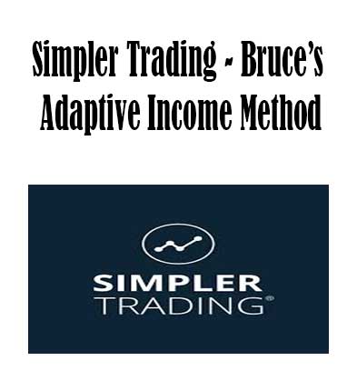 Simpler Trading - Bruce’s Adaptive Income Method, Adaptive Income Method download. And, Adaptive Income Method Free. Then, Adaptive Income Method groupbuy. Adaptive Income Method review, Simpler Trading Author