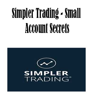 Simpler Trading - Small Account Secrets, Small Account Secrets download. And, Small Account Secrets Free. Then, Small Account Secrets groupbuy. Small Account Secrets review, Simpler Trading Author