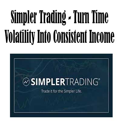 Simpler Trading – Turn Time & Volatility Into Consistent Income, Turn Time download. And, Turn Time Free. Then, Volatility Into Consistent Income groupbuy. Volatility Into Consistent Income review, Simpler Trading Author