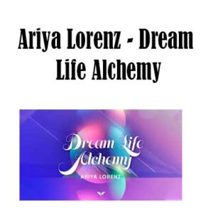 Ariya Lorenz - Dream Life Alchemy, Dream Life Alchemy download. And, Dream Life Alchemy Free. Then, Dream Life Alchemy groupbuy. Dream Life Alchemy review, Ariya Lorenz Author