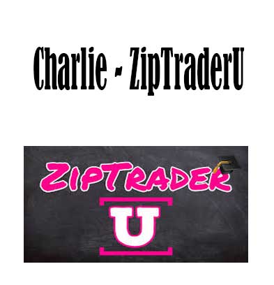 Charlie - ZipTraderU, ZipTraderU download. And, ZipTraderU Free. Then, ZipTraderU groupbuy. ZipTraderU review, Charlie Author