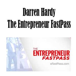 The Entrepreneur FastPass by Darren Hardy, The Entrepreneur FastPass download