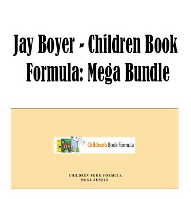 Jay Boyer - Children Book Formula: Mega Bundle, Children Book Formula download. And, Children Book Formula Free. Then, Children Book Formula groupbuy. Children Book Formula review, Jay Boyer Author