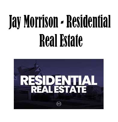 Jay Morrison - Residential Real Estate, Residential Real Estate download. And, Residential Real Estate Free. Then, Residential Real Estate groupbuy. Residential Real Estate review, Jay Morrison Author