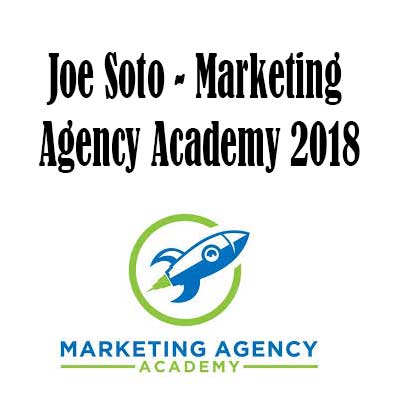 Marketing Agency Academy by Joe Soto, Marketing Agency Academy download