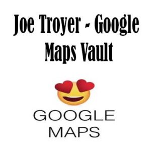 Google Maps Vault by Joe Troyer, Google Maps Vault download