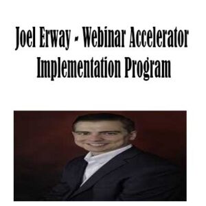 Webinar Accelerator Implementation Program by Joel Erway, Webinar Accelerator Implementation Program download
