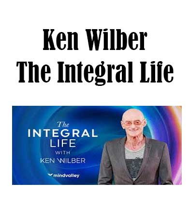 The Integral Life By Ken Wilber, The Integral Life download