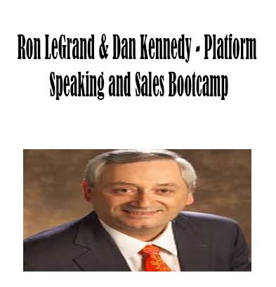Ron LeGrand & Dan Kennedy - Platform Speaking and Sales Bootcamp, Paper Power Bootcamp download. And, Platform Speaking Free. Then, Platform Speaking groupbuy. Sales Bootcamp review, Ron LeGrand Author