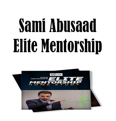Sami Abusaad - Elite Mentorship, Elite Mentorship download. And, Elite Mentorship Free. Then, Elite Mentorship groupbuy. Elite Mentorship review, Sami Abusaad Author