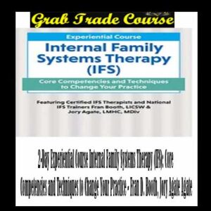 2-Day Experiential Course Internal Family Systems Therapy (IFS)