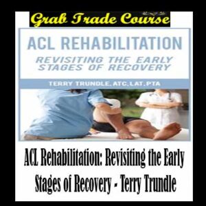 ACL Rehabilitation: Revisiting the Early Stages of Recovery