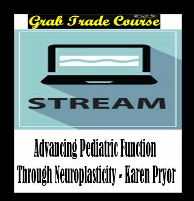 Advancing Pediatric Function Through Neuroplasticity