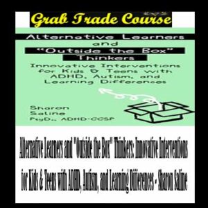 Alternative Learners and "Outside the Box" Thinkers