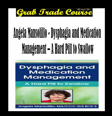 Dysphagia and Medication Management – A Hard Pill to Swallow