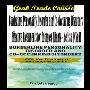 Borderline Personality Disorder and Co-Occurring Disorders