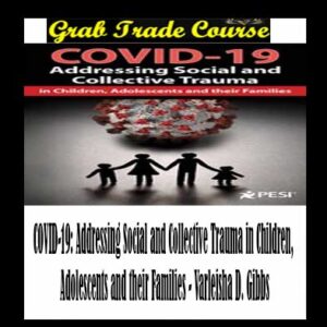 COVID-19: Addressing Social and Collective Trauma in Children, Adolescents and their Families