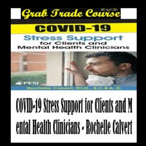 COVID-19 Stress Support for Clients and Mental Health Clinicians