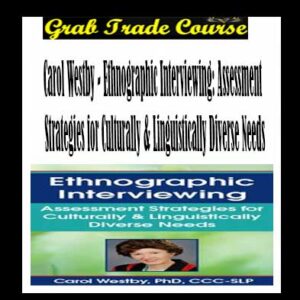 Ethnographic Interviewing: Assessment Strategies for Culturally & Linguistically Diverse Needs