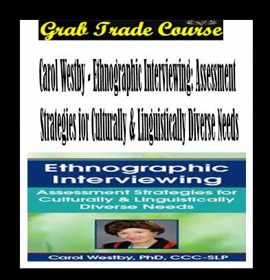 Ethnographic Interviewing: Assessment Strategies for Culturally & Linguistically Diverse Needs