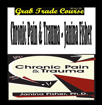 Chronic-Pain-&-Trauma---Janina-Fisher-G Chronic Pain & Trauma - Janina Fisher