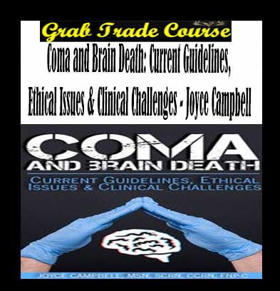 Coma and Brain Death: Current Guidelines, Ethical Issues & Clinical Challenges