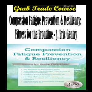 Compassion Fatigue Prevention & Resiliency