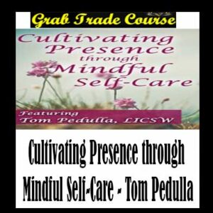 Cultivating Presence through Mindful Self-Care