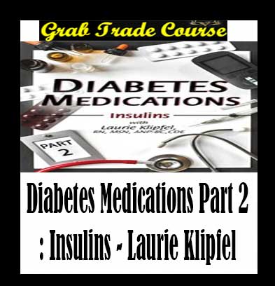 Diabetes Medications Part 2: Insulins