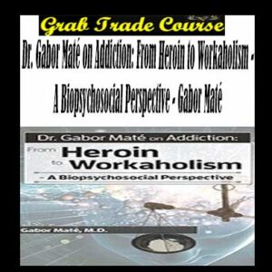 Gabor Maté on Addiction Download. And, From Heroin to Workaholism Free. Then, From Heroin to Workaholism groupbuy. Gabor Maté on Addiction review.