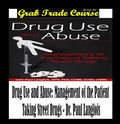 Drug Use and Abuse: Management of the Patient Taking Street Drugs