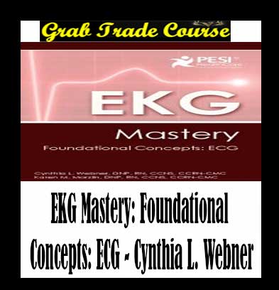 EKG Mastery: Foundational Concepts: ECG