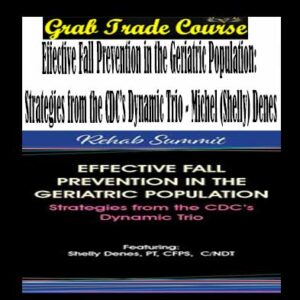 Effective Fall Prevention in the Geriatric Population