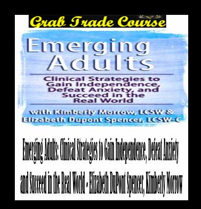 Emerging Adults: Clinical Strategies to Gain Independence