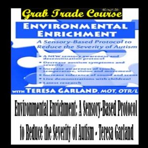 Environmental Enrichment: A Sensory-Based Protocol to Reduce the Severity of Autism