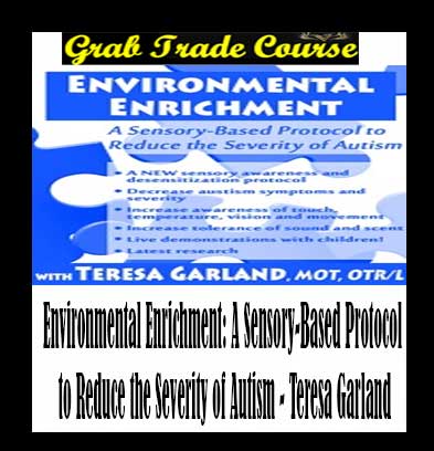 Environmental Enrichment: A Sensory-Based Protocol to Reduce the Severity of Autism