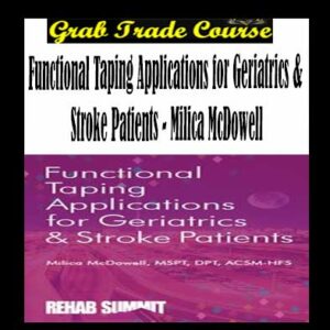 Functional Taping Applications for Geriatrics & Stroke Patients