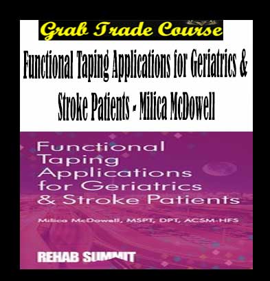 Functional Taping Applications for Geriatrics & Stroke Patients