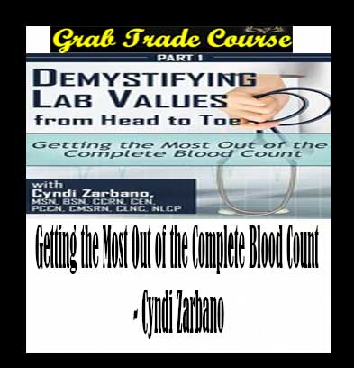 Getting the Most Out of the Complete Blood Count