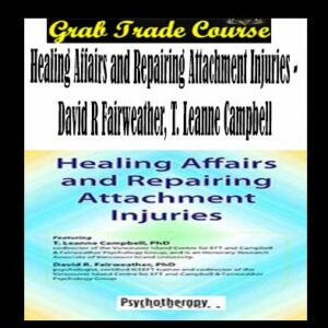 Healing Affairs and Repairing Attachment Injuries