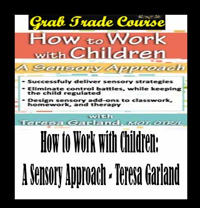 How to Work with Children: A Sensory Approach